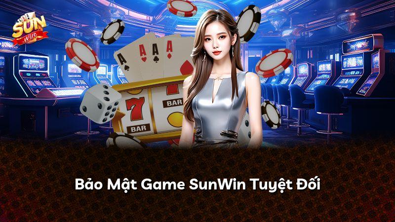 Bảo Mật Game SunWin Tuyệt Đối
