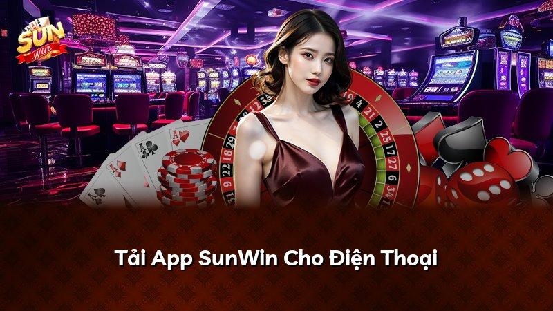 Tải App SunWin Cho Điện Thoại