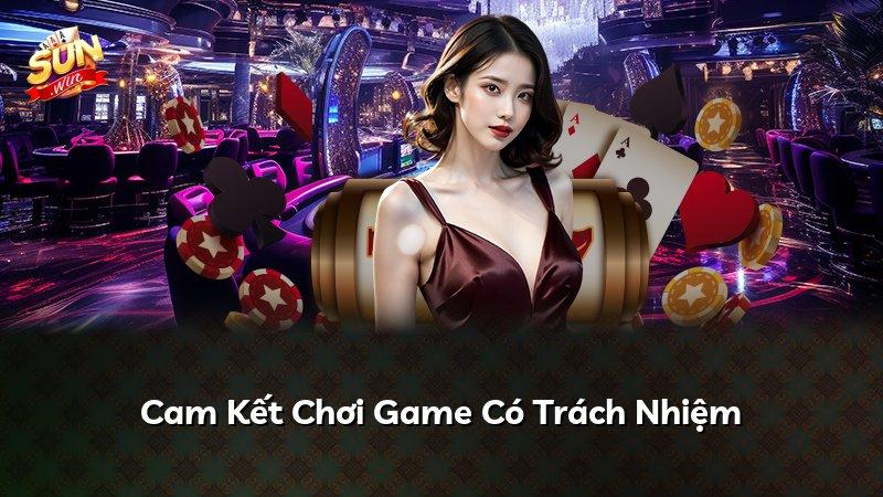 Cam Kết Chơi Game Có Trách Nhiệm