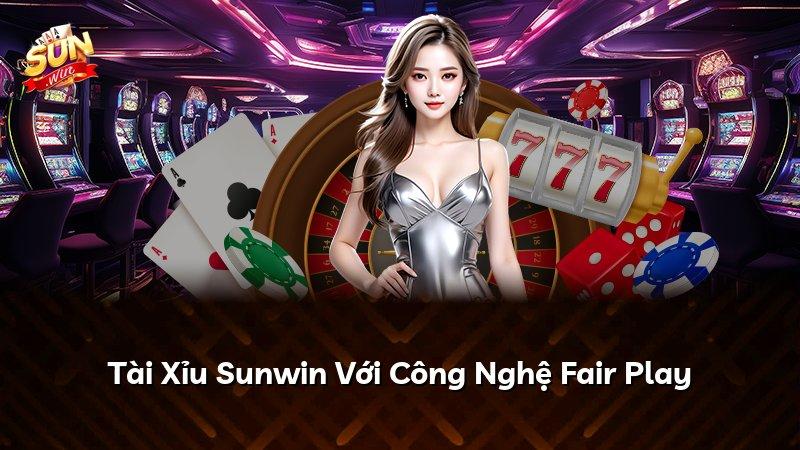 Tài Xỉu Sunwin Với Công Nghệ Fair Play